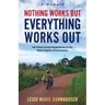 Nothing Works But Everything Works Out: My Peace Corps Experience in the West Region of Cameroon