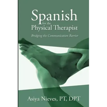 Spanish for the Physical Therapist: Bridging the Communication Barrier