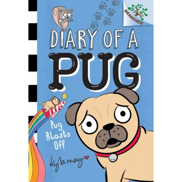 Pug Blasts Off: A Branches Book (Diary of a Pug #1): Volume 1