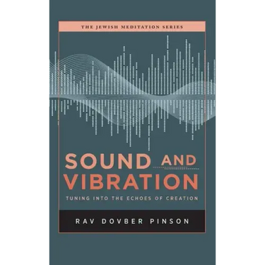 Sound and Vibration: Tuning into the Echoes of Creation