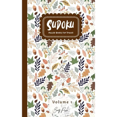 Sudoku Puzzle Books For Travel: Easy to Extreme Level Puzzle Travel Friendly Book Pocket Size 5x8 Inches (Volume 1)