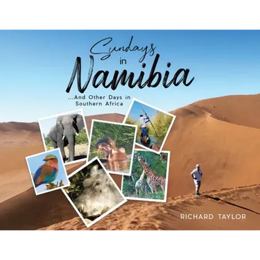 Sundays in Namibia: ...And Other Days in Southern Africa