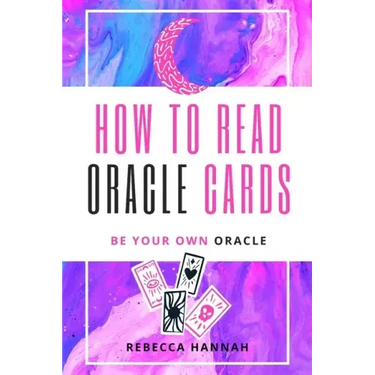 How to Read Oracle Cards: Be Your Own Oracle