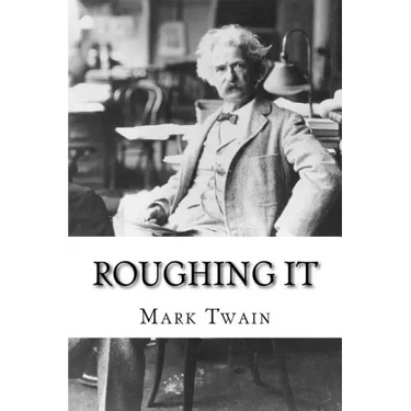 Roughing It Mark Twain