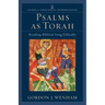 Psalms as Torah: Reading Biblical Song Ethically