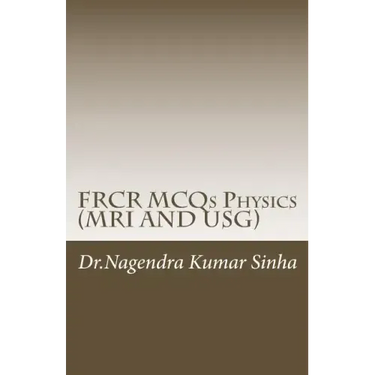 FRCR MCQs Physics(MRI AND USG)