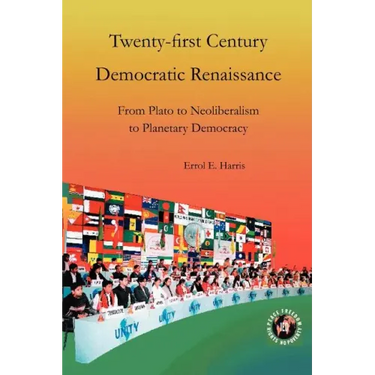 Twenty-First Century Democratic Renaissance: From Plato to Neoliberalism to Planetary Democracy