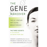 The Gene Makeover: The 21st Century Anti-Aging Breakthrough