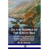 On the Shores of the Great Sea: The Greatest Stories and Legends of Ancient Israel, Egypt, Greece and Rome