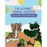 The Alphabet Animal Kingdom: Coloring Book