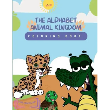 The Alphabet Animal Kingdom: Coloring Book