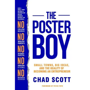 The Poster Boy: Small Towns, Big Ideas, and the Reality of Becoming an Entrepreneur