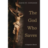 The God Who Saves: A Dogmatic Sketch