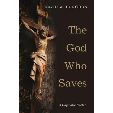 The God Who Saves: A Dogmatic Sketch