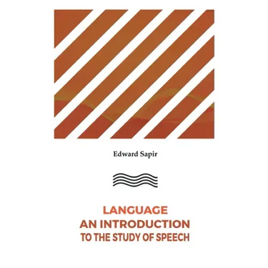 Language An Introduction to the Study of Speech