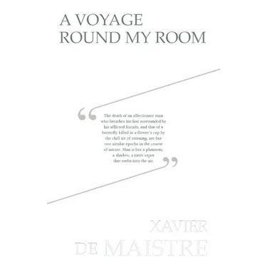 A Voyage Round My Room