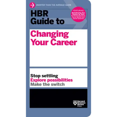 HBR Guide to Changing Your Career