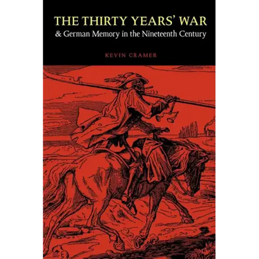 The Thirty Years' War and German Memory in the Nineteenth Century