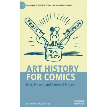 Art History for Comics: Past, Present and Potential Futures