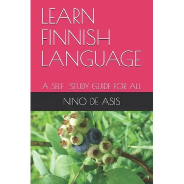 Learn Finnish Language: A Self -Study Guide for All