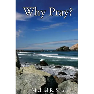 Why Pray?