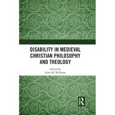Disability in Medieval Christian Philosophy and Theology