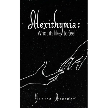 Alexithymia: What it's like to Feel