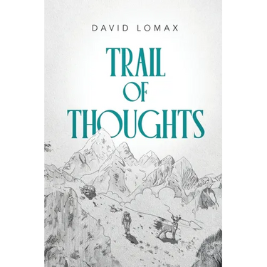 Trail of Thoughts: A True Story of Survival in Alaska's Remote Wilderness