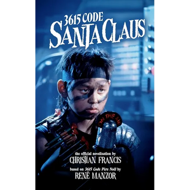 3615 Code Santa Claus: The Official Novelisation