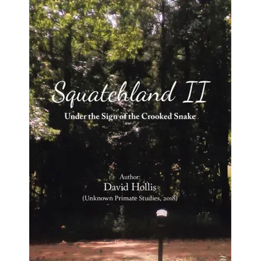 Squatchland Ii: Under the Sign of the Crooked Snake