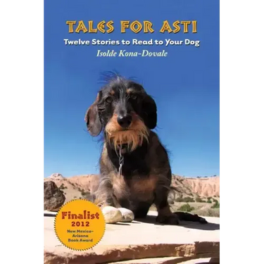 Tales for Asti - Twelve Stories to Read to Your Dog