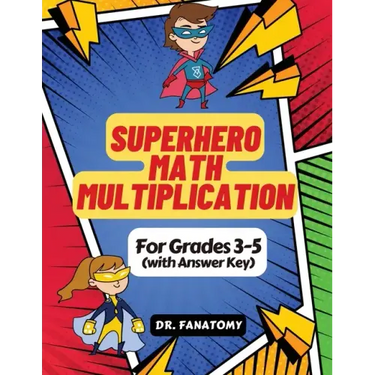 Superhero Math - Multiplication: Grades 3-5 with Answer Key