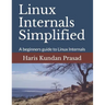 Linux Internals Simplified: A beginners guide to Linux Internals