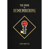The Book of Remembering: Keys to Maintain a New Cognitive Position