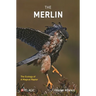 The Merlin: The Ecology of a Magical Raptor
