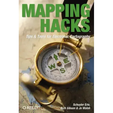 Mapping Hacks: Tips & Tools for Electronic Cartography