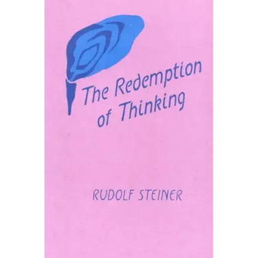 The Redemption of Thinking: A Study in the Philosophy of Thomas Aquinas (Cw 74)