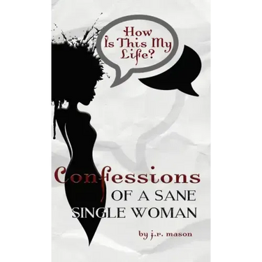 Confessions of a Sane Single Woman