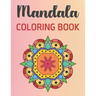 Mandala Coloring Book: 30 Gorgeous Mandalas for Meditation, Stress Relief and Relaxation
