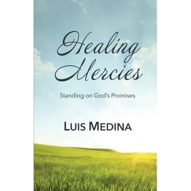 Healing Mercies: Standing on God's Promises