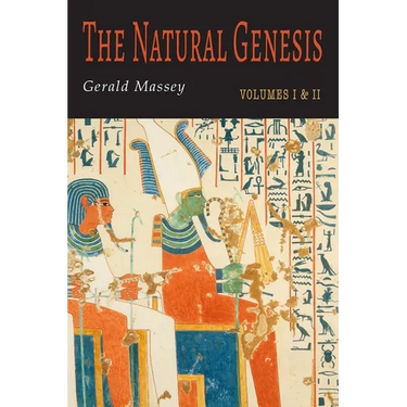 The Natural Genesis: Two Volumes in One