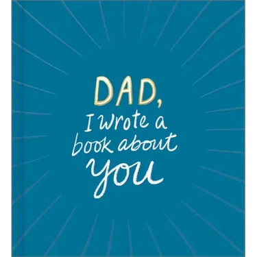 Dad, I Wrote a Book about You