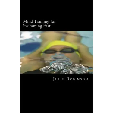 Mind Training for Swimming Fast