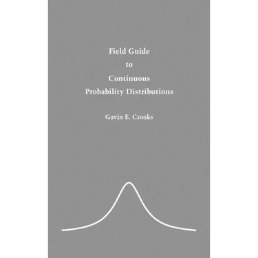 Field Guide to Continuous Probability Distributions