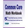 Common Core Math Workbook: 5th Grade Math Exercises, Activities, and Two Full-Length Common Core Math Practice Tests
