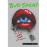 Bug Spray: A Tale of Madness