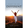 Dare To Be Different