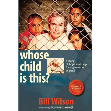Whose Child Is This?: A Story of Hope and Help for a Generation at Peril