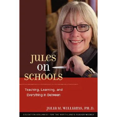 Jules on Schools: Teaching, Learning, and Everything in Between
