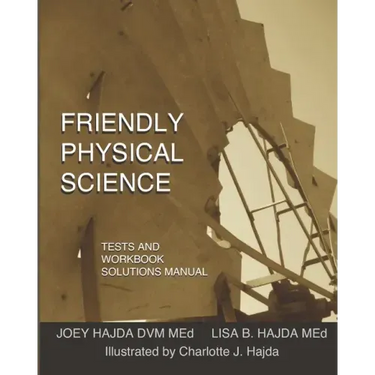 Friendly Physical Science Tests and Workbook Solutions Manual